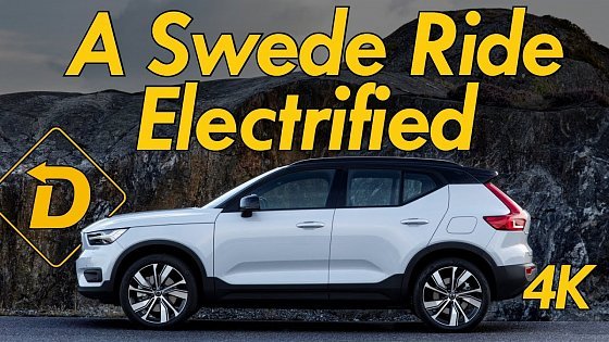 Video: The Volvo XC40 Recharge Is A Swede Way To Electrify Your Ride