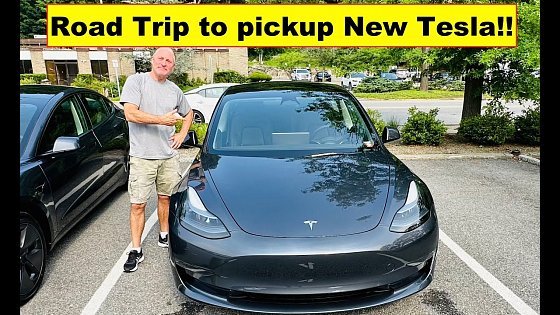 Video: Road trip to pickup a new Tesla!!!!