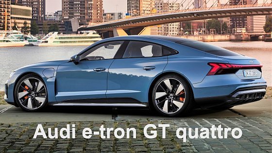 Video: 2022 Audi e-tron GT quattro - Luxury Performance Electric Sportback