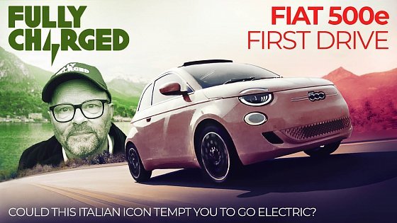 Video: FIAT 500e FIRST DRIVE | 100% Independent, 100% Electric
