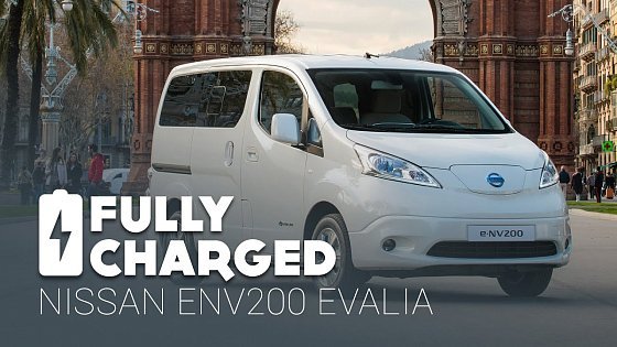Video: Nissan env200 Evalia | Fully Charged