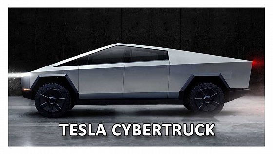 Video: Tesla Cybertruck - The Sci-Fi Electric Pickup Truck