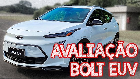 Video: Avaliação Chevrolet Bolt EUV - Caiu MUITO O PREÇO mas já saiu de linha!