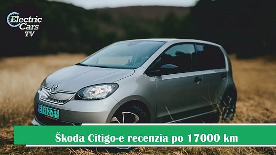 Video: Škoda Citigo-e iV recenzia - Electric Cars TV