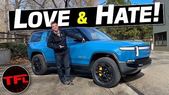 Video: This Is Everything I Love &amp; Hate About the New Rivian R1S!