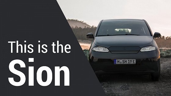 Video: The Sion – More Than a Car | Sono Motors