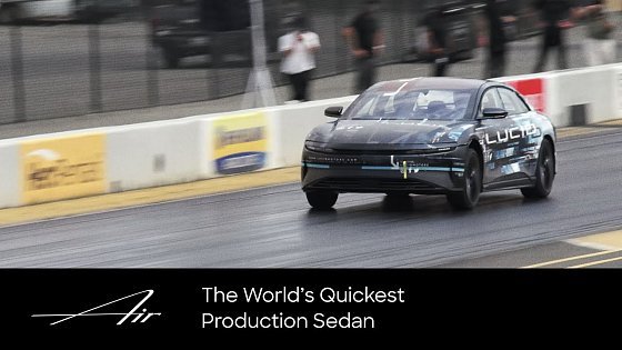 Video: Lucid Air Dream Edition | The World’s Quickest Production Sedan