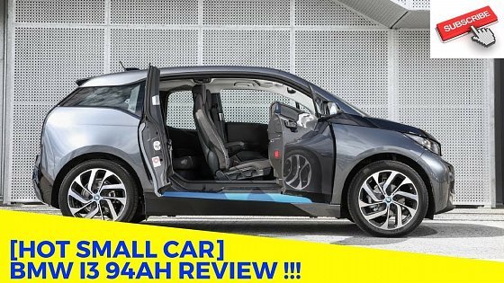 Video: [HOT SMALL CAR] BMW i3 94Ah review !!!