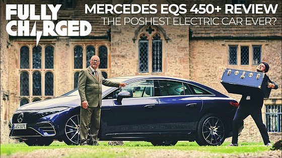 Video: The POSHEST electric car ever? Mercedes EQS 450+ review | FULLY CHARGED