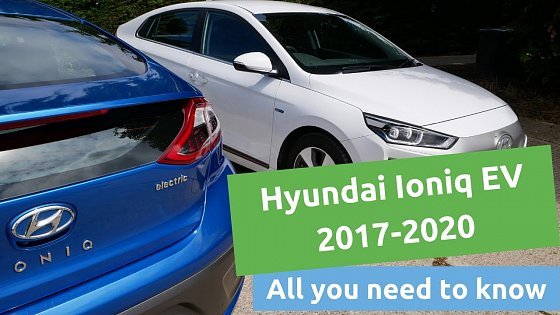 Video: Hyundai Ioniq Electric 28kWh (2017-2020) - all you need to know type review