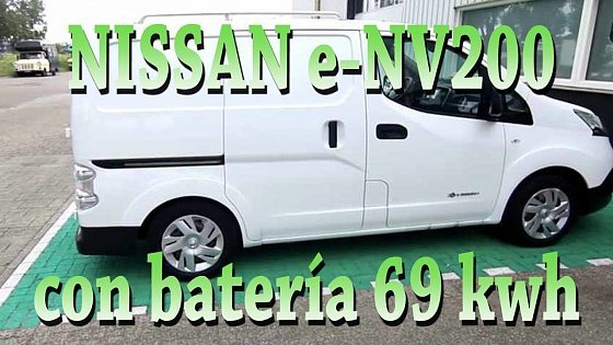 Video: NISSAN e NV200 con batería 69 kwh