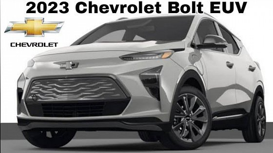Video: AL NEW 2023 Chevrolet Bolt EUV an EV worth the price? || PREVIEW, PRICING, HYBRID, RELEASE DATE