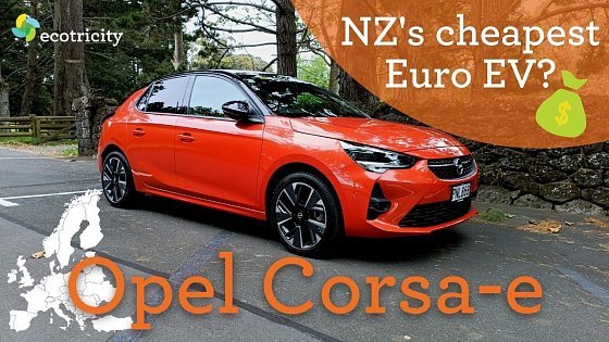 Video: Opel Corsa-e: New Zealand&#39;s cheapest Euro electric car?