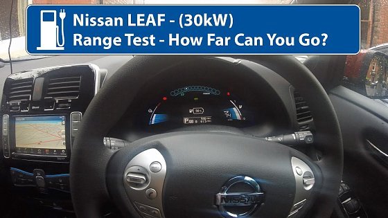 Video: Nissan LEAF 30kw - Range Test