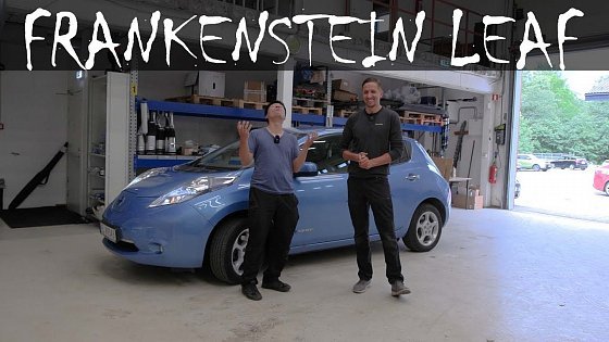 Video: Why I named my 2013 Nissan Leaf Frankenstein