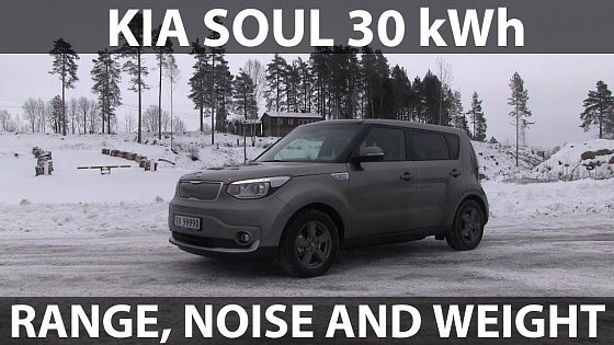 Video: Kia Soul 30 kWh range, noise and weight tests