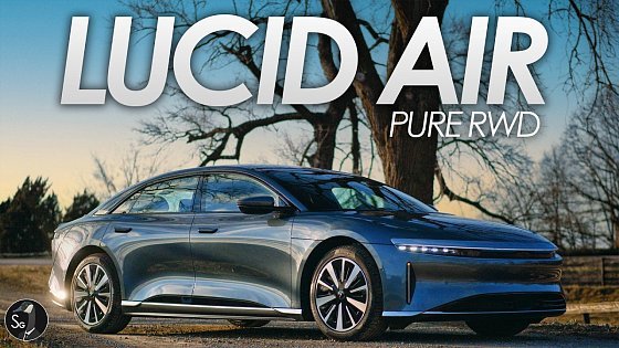 Video: Lucid Air Pure RWD | $69,900 Future of Sport Sedans