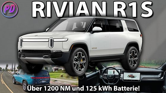 Video: Rivian R1S - Über 1200 NM und 125 kWh Batterie!