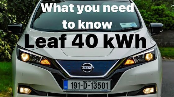 Video: 40kWh Nissan Leaf - What you need to know when buying one