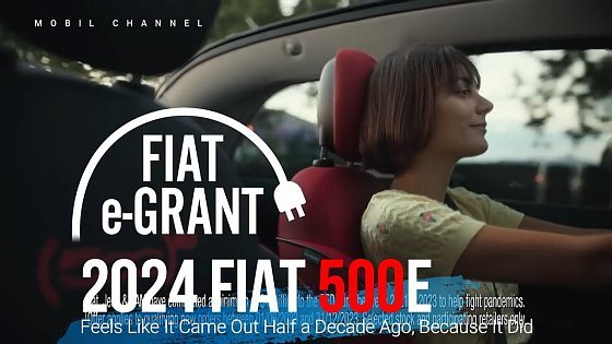 Video: The Timeless Innovation of the 2024 Fiat 500e Presents a Classic Feel