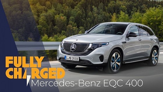 Video: Mercedes-Benz EQC luxury electric SUV 2019 4k review | Fully Charged