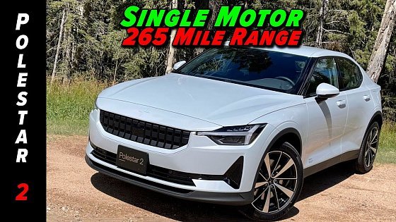 Video: 2022 Brings Lower Prices, More Range, And A Single Motor Polestar 2