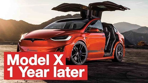 Video: Tesla Model X After 1 Year - Would I Buy Again?