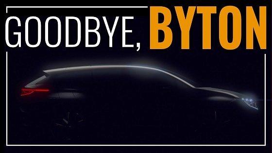 Video: Goodbye, BYTON!