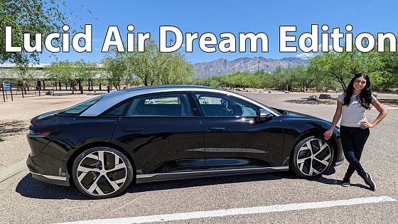 Video: Lucid Air Dream Edition - Overview &amp; Charging
