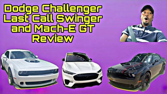 Video: Dodge Challenger Last Call Swinger and Mach-E GT Review (must see)