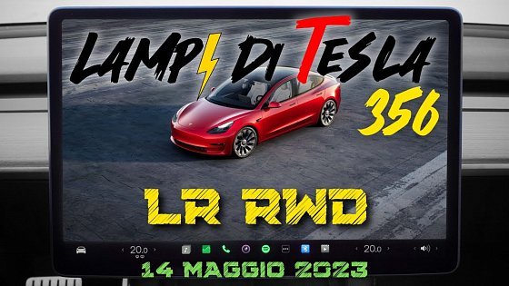 Video: Model 3 Long Range RWD con più autonomia e 3500€ in meno⚡️Lampi di Tesla 356