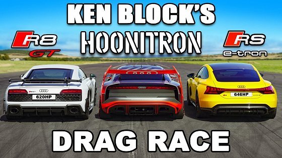 Video: Ken Block Hoonitron v Audi R8 GT v RS e-tron GT: DRAG RACE