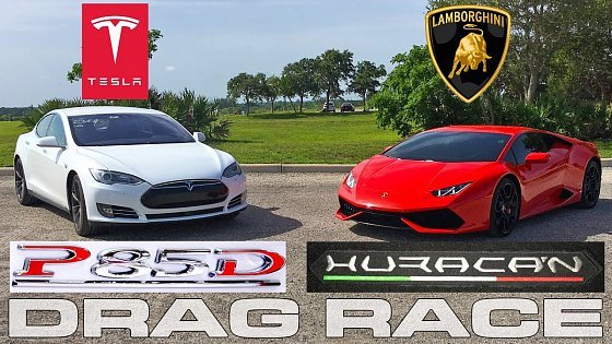 Video: Tesla Model S P85D Ludicrous vs Lamborghini Huracan LP610-4 Drag Race