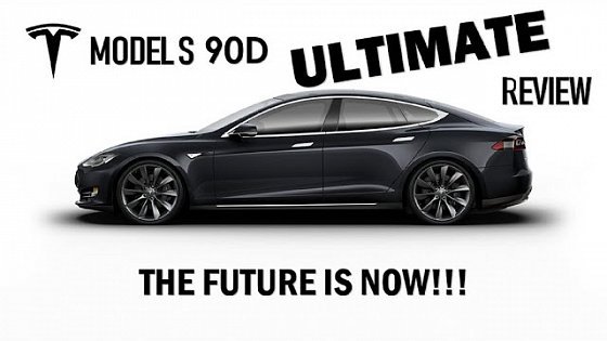 Video: 2016 Tesla Model S 90D | The Future Is Now!