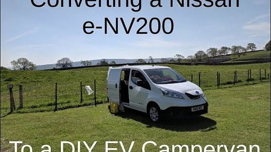 Video: Fully Electric Campervan: DIY Conversion Process (Nissan e-NV200)
