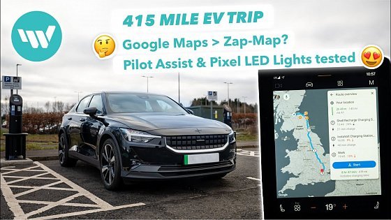 Video: Polestar 2: Google Maps, Pilot Assist, Pixel LED Lights Tested on a 415 Mile Journey [Review]