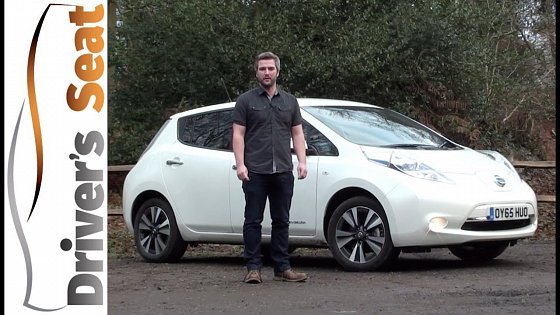 Video: Nissan Leaf 30kWh Review | Driver&#39;s Seat