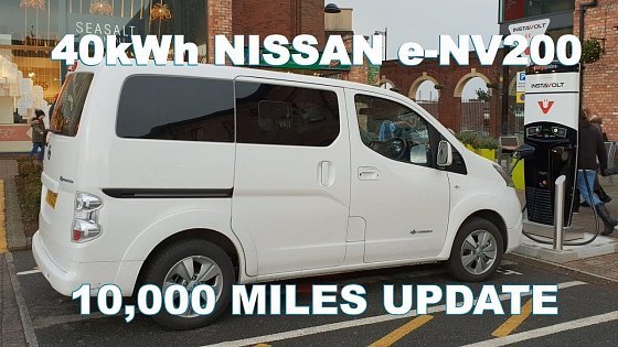 Video: Nissan 40kWh e-NV200 10,000 Miles Update