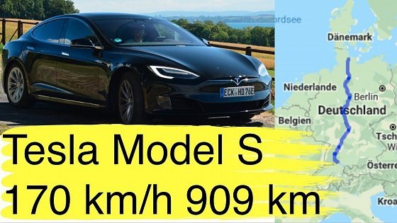 Video: Selbstversuch: Tesla Model S75 909 km mit 170 km/h Zielgeschwindigkeit von Kiel zum Bodensee