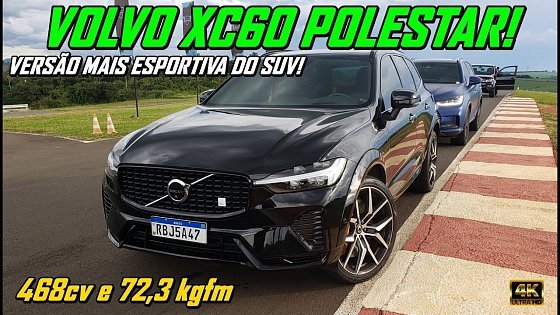 Video: Volvo XC60 Polestar: testando na pista a versão mais esportiva de 468cv do SUV híbrido!