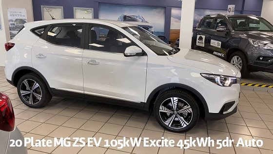 Video: 20 Plate MG ZS EV 105kW Excite 45kWh 5dr Auto
