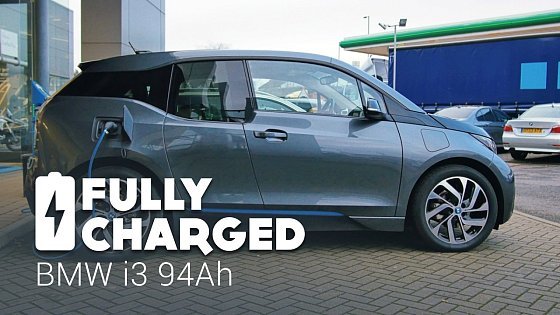 Video: BMW i3 - 94 Ah | Fully Charged
