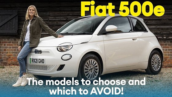 Video: Fiat 500e: We name the models to choose and which to AVOID! / Electrifying