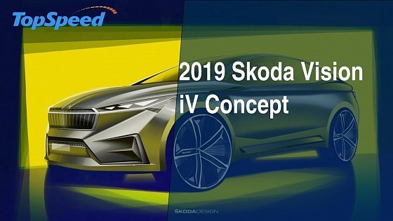 Video: 2019 Skoda Vision iV Concept details