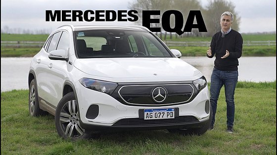 Video: Mercedes-Benz EQA 350 4Matic - Test - Matías Antico - TN Autos