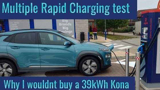 Video: Multiple Rapid Charging / Charging concerns &amp; why I wouldn&#39;t buy a 39kWh Kona Electric