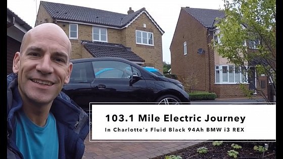 Video: 103 Mile Electric Only Road Trip in our Fluid Black 94Ah BMW i3 REX