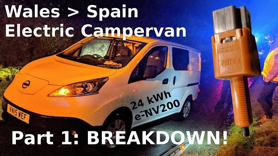 Video: Nissan e-NV200 Campervan Breakdown: Part 1 Wales to Spain