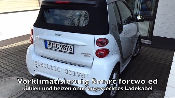 Video: Vorklimatisierung Smart fortwo ed ohne angestecktes Ladekabel