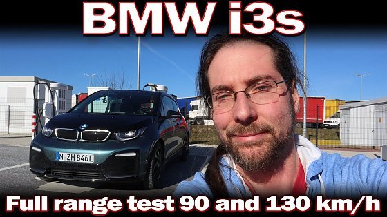 Video: BMW i3s - Full range test 90 and 130 km/h
